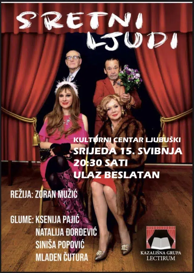 Ljubuški:U srijedu komedija “Sretni ljudi” Ljubuskiu Srijedu Komedija Sretni Ljudi