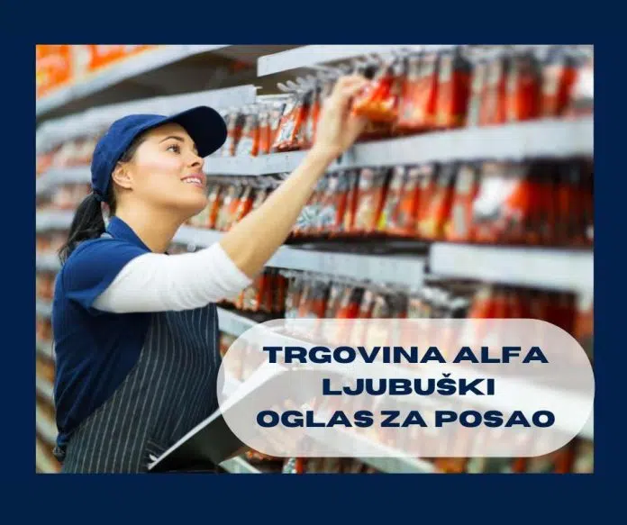 Posao u trgovini u Ljubuškom Posao U Trgovini U Ljubuskom