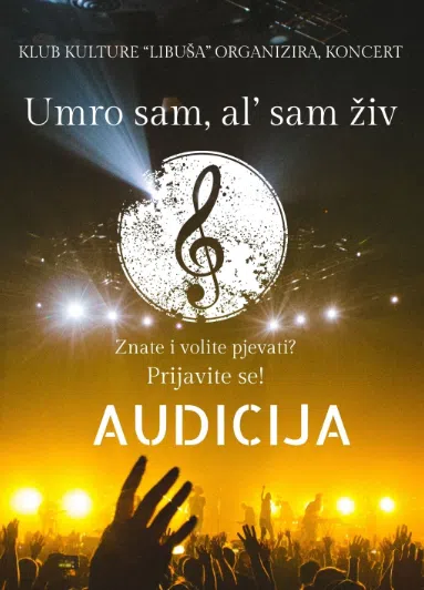 Audicija za događaj Audicija Za Dogadaj Umro Sam Ali Sam Ziv U Ljubuskom