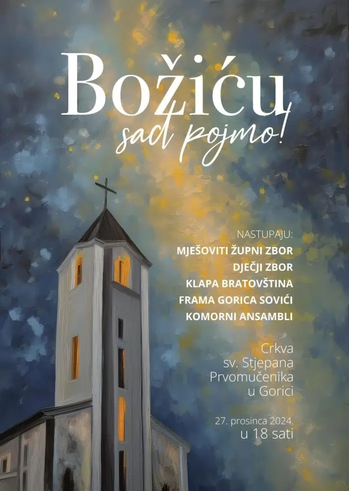 Božićni koncert u Gorici „Božiću sad pojmo”
