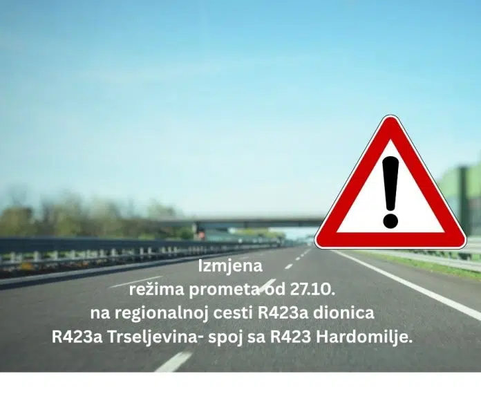 Izmjena režima prometa od 27.10. na regionalnoj cesti R423a dionica