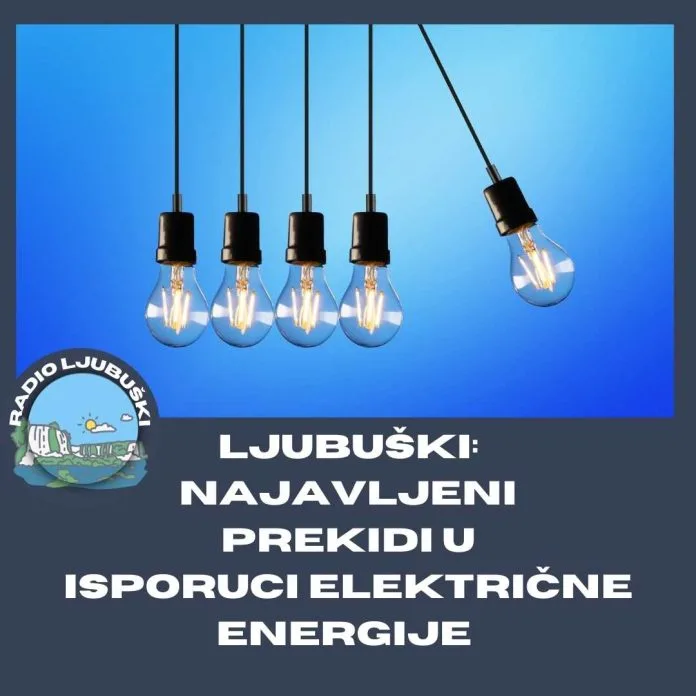 Elektro Ljubuški: Najava prekida u isporuci el.energije za petak 10.srpnja